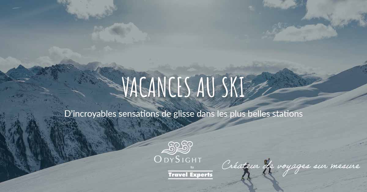 Vacances Ski Snowboard Glisse Voyage Montagne Sports d'hiver Odysight Travel Experts