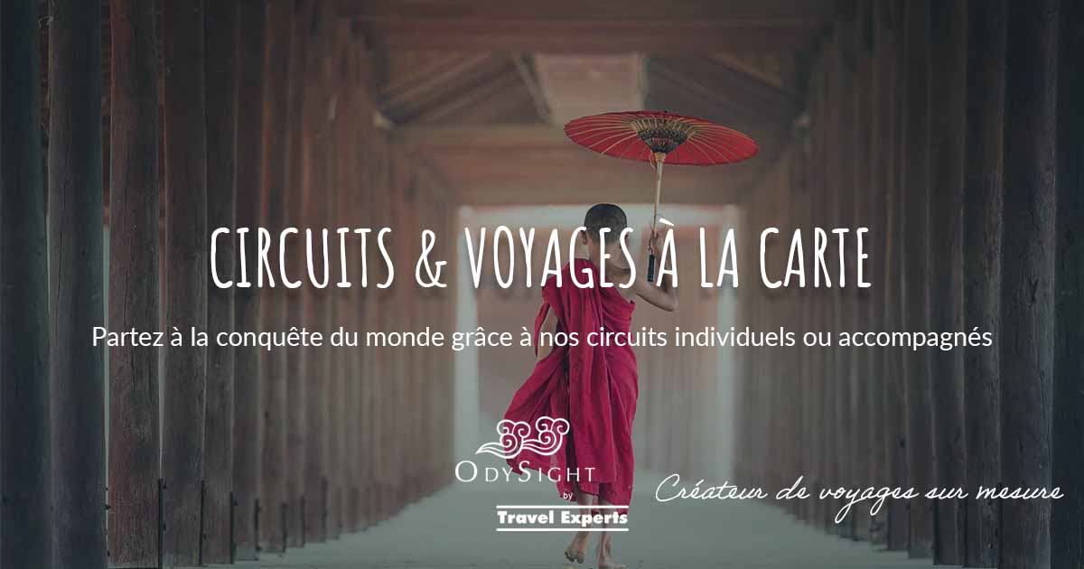 Voyages à la carte Circuits su mesure Groupe Accompagné Odysight Travel Experts