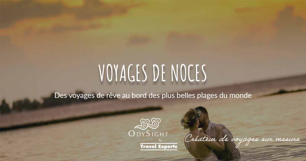 Voyages de Noces Lunes de Miel Anniversaires Mariage Odysight Travel Experts