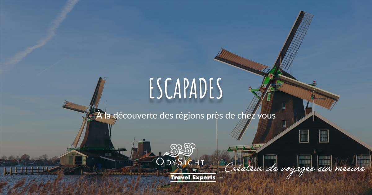 Escapades Près de chez vous Courts séjours Travel Experts